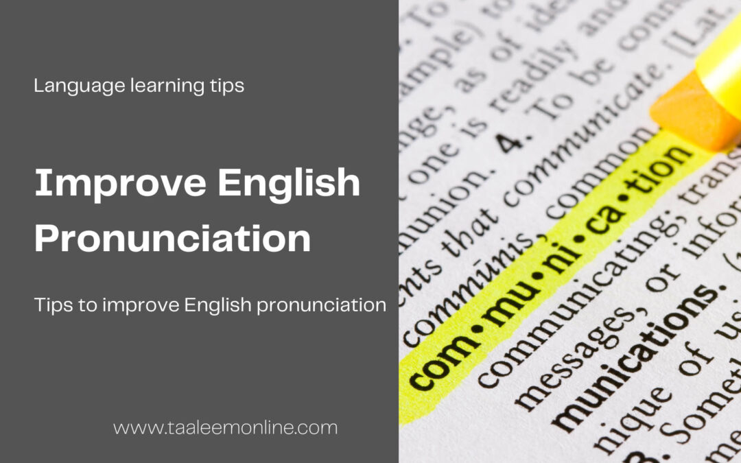 How to Improve Your English Pronunciation | 10 Tips