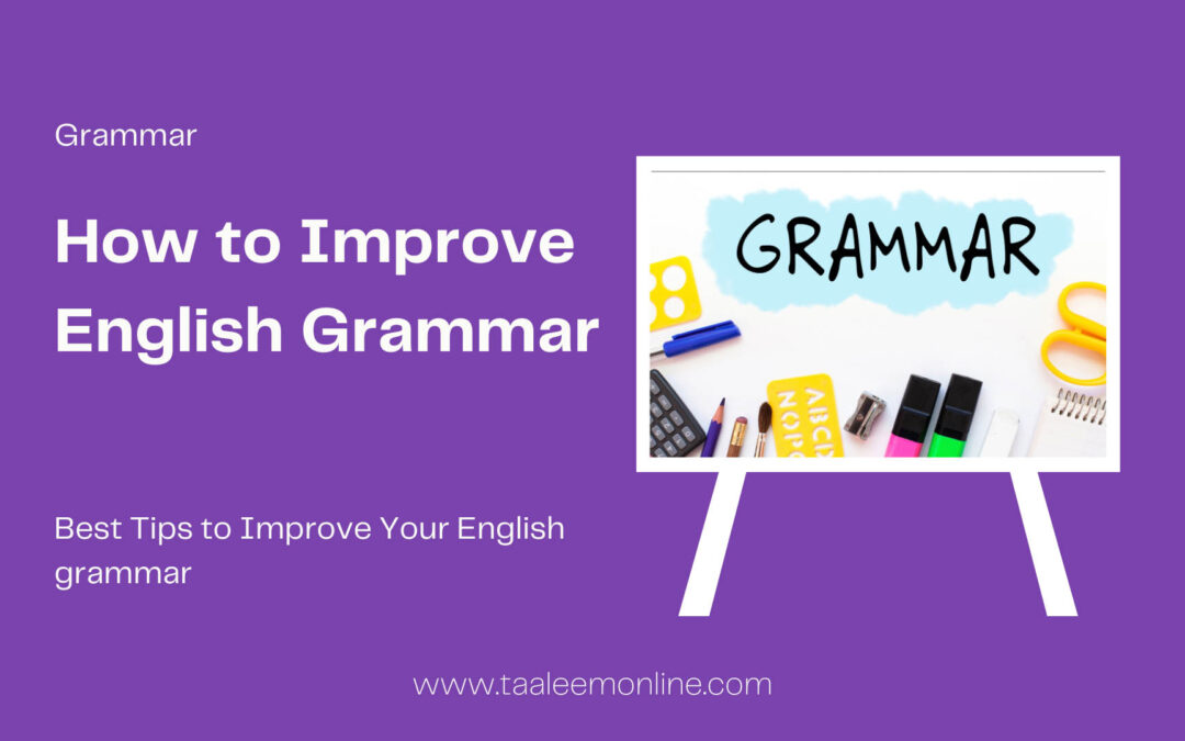 How to Improve English Grammar: 8 Effective Methods