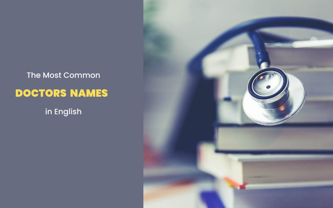 The Most Common Doctors Names in English