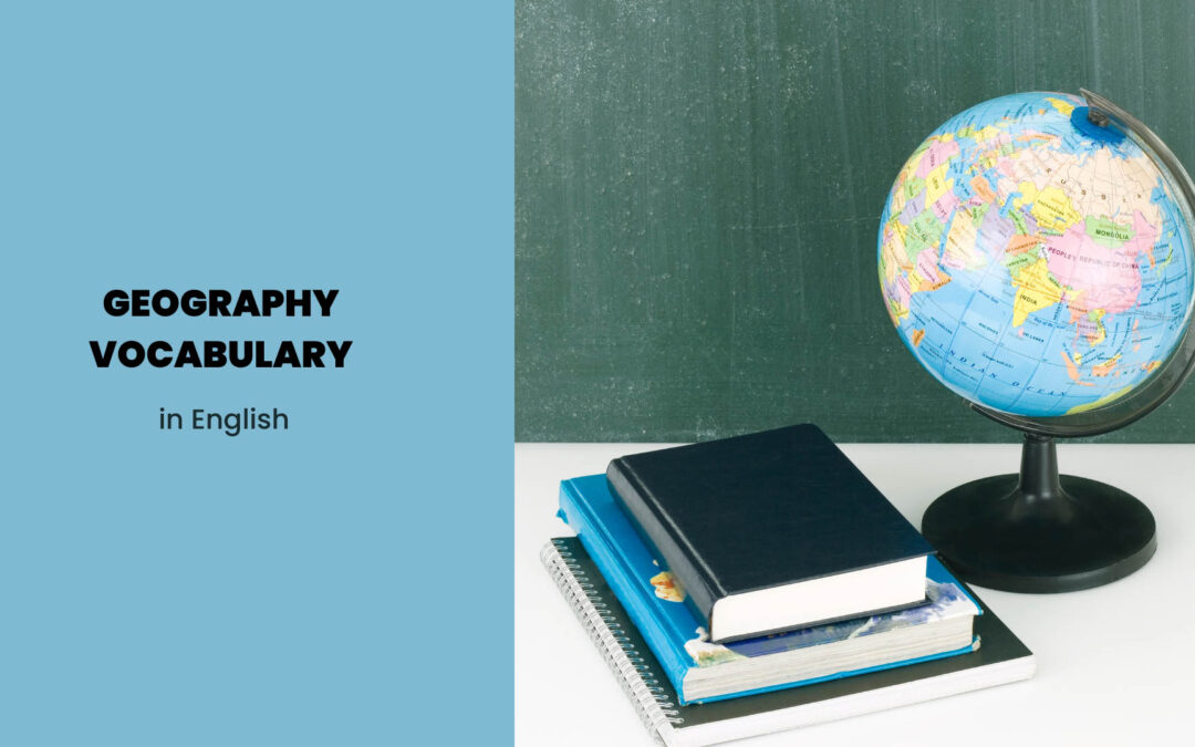 Geography Vocabulary: Important Words to Learn